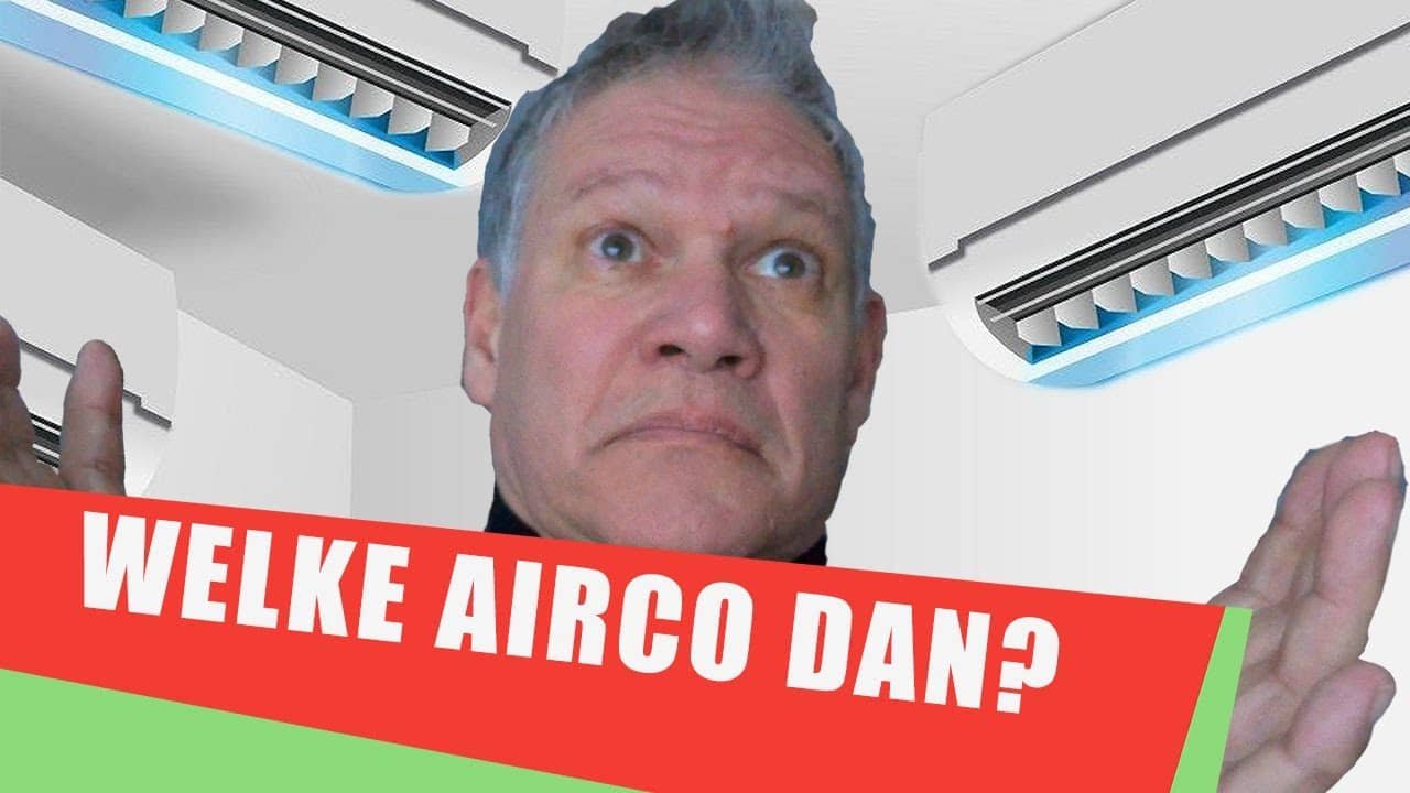 Welke airco moet je kiezen om mee te verwarmen? Wat is een goede airco?